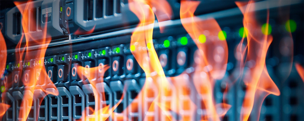 Don’t let your data go up in flames